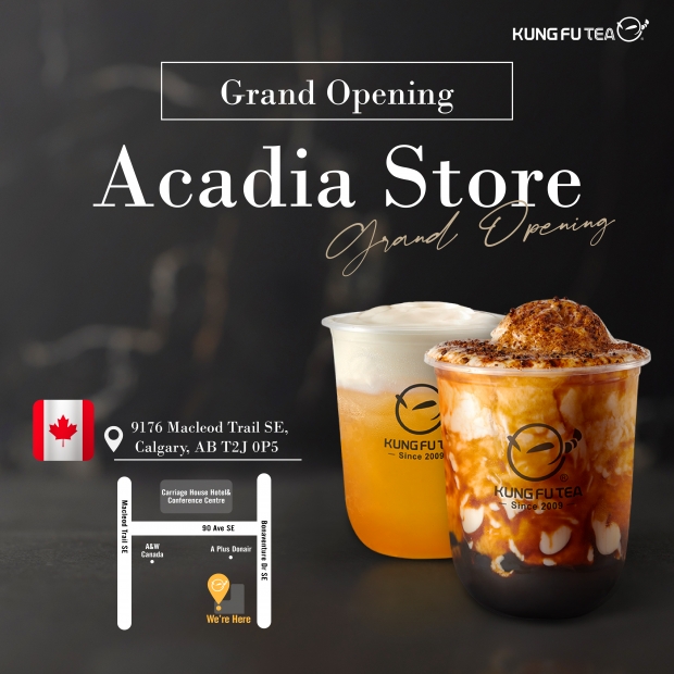 【✨功夫茶加拿大卡加利Acadia Store盛大開幕啦✨】
